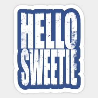 Hello Sweetie Sticker